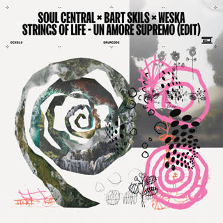 SOUL CENTRAL, BART SKILS, WESKA — STRINGS OF LIFE / UN AMORE SUPREMO (EDIT)